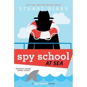Spy School at Sea -- Stuart Gibbs